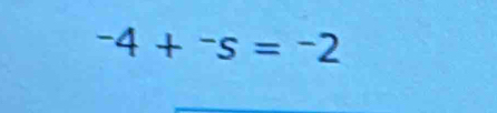 -4+^-s=-2