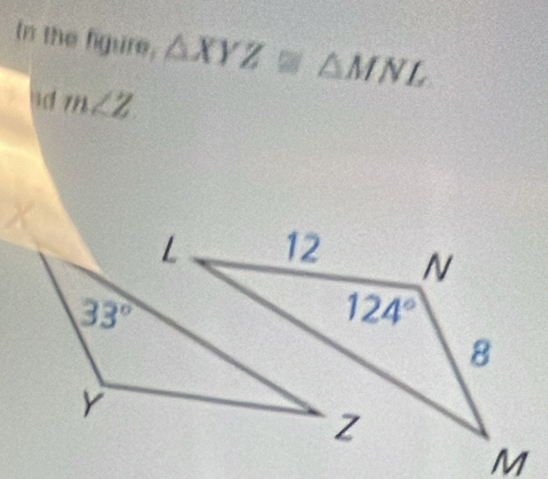 In the figure, △ XYZ≌ △ MNL
ad m∠ Z
33°