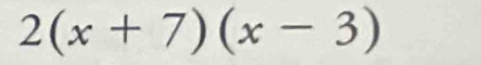 2(x+7)(x-3)