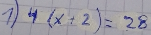 4(x+2)=28