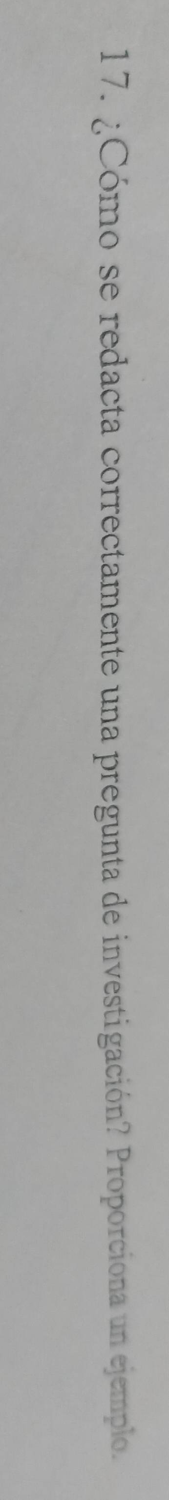 ¿Cómo se redacta correctamente una pregunta de investigación? Proporciona un ejemplo.