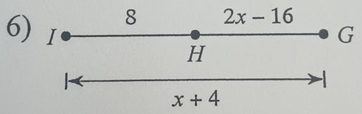 8
2x-16
6) I
G
H
x+4