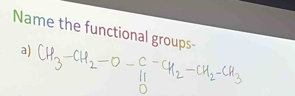 Name the functional groups- 
a)