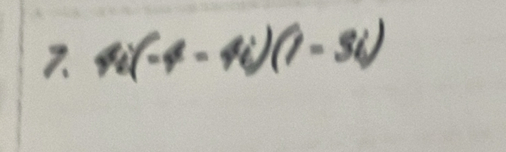 4i(-4-4i)(1-3i)