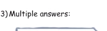 3)Multiple answers: