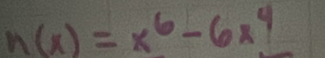 n(x)=x^6-6x^4