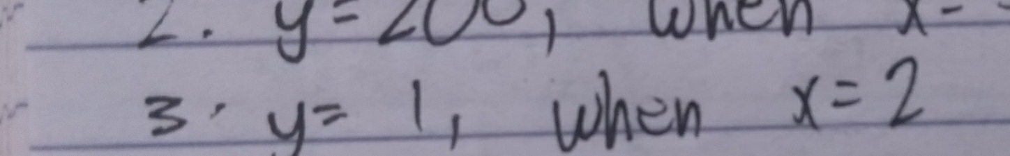 y=200 I when x-
3 y=1 , when x=2