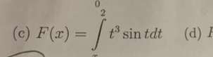 F(x)=∈tlimits _0^(0t^3)sin tdt (d) Ⅰ