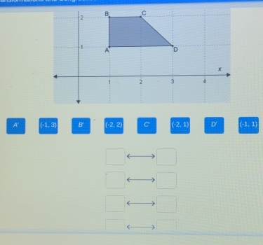 A' (-1, 3) B' (-2, 2) C' (-2,1) D (-1,1