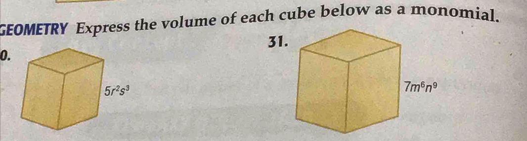 GEOMETRY Express the volume of each cube below as a monomial.
31.
0.