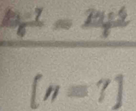  (b-7)/6 =frac 2y-5
[n=7]