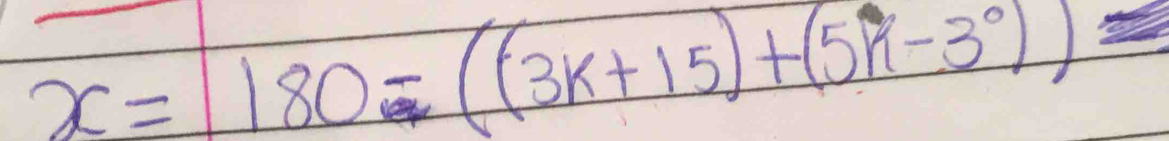 x=180-((3k+15)+(5k-3°))=