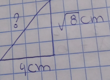 sqrt(8)cm
9cm