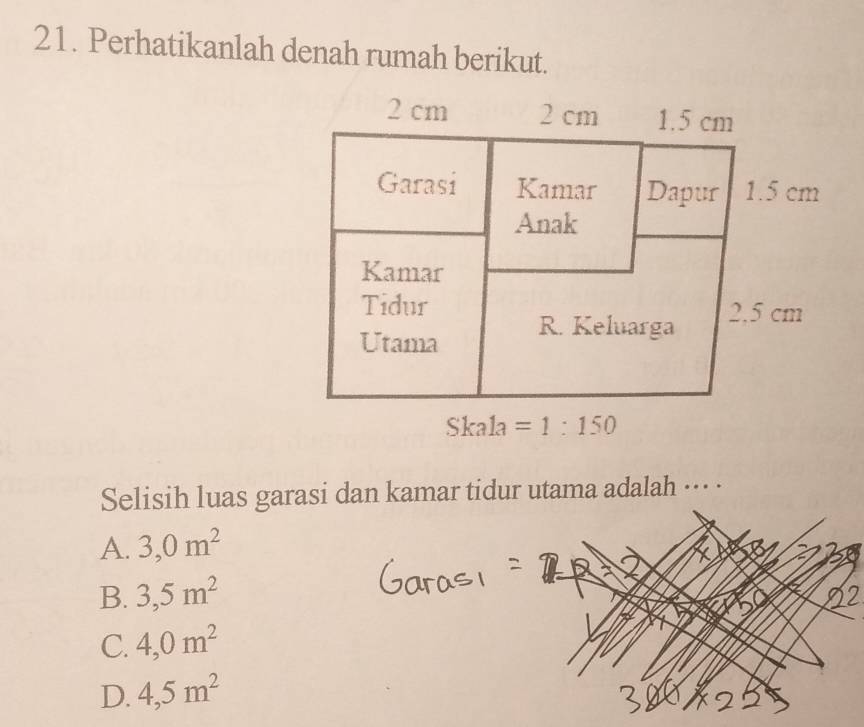 Perhatikanlah denah rumah berikut.
Selisih luas garasi dan kamar tidur utama adalah ··· ·
A. 3,0m^2
B. 3,5m^2
C. 4,0m^2
D. 4,5m^2