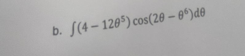 ∈t (4-12θ^5)cos (2θ -θ^6)dθ