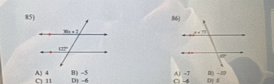 A) 4 B) -5 A) -7 B -10
( 11 D) -6 C -6 Dj 8