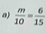  m/10 = 6/15 