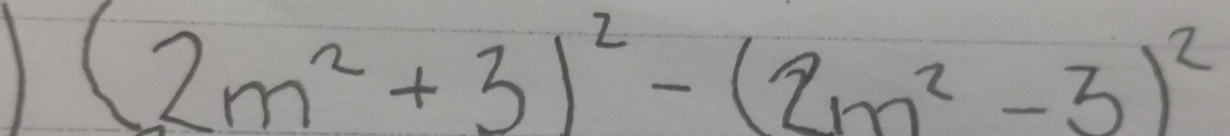 (2m^2+3)^2-(2m^2-3)^2