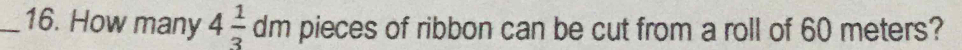 How many 4 1/3 dm pieces of ribbon can be cut from a roll of 60 meters?