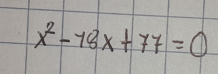 x^2-18x+77=0