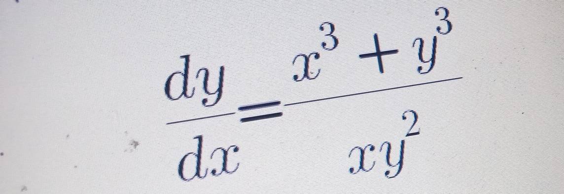  dy/dx = (x^3+y^3)/xy^2 