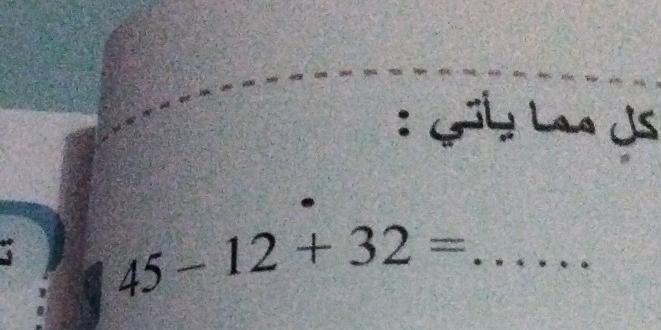 Güé Lao JS 
a 45-12+32= _