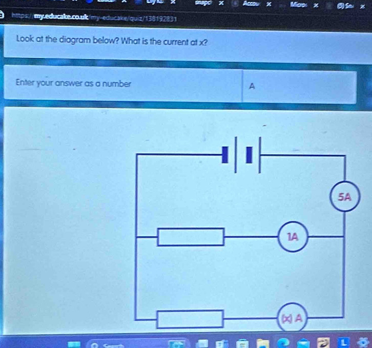 a Acco x Mco % 
https://my.educake.co.ulk/my-educake/quiz/138192831 
Look at the diagram below? What is the current at x? 
Enter your answer as a number A