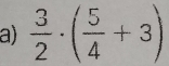  3/2 · ( 5/4 +3)