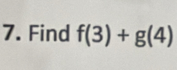 Find f(3)+g(4)