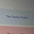 The Twelve Truths