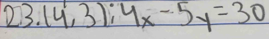 (4,3); 4x-5y=30