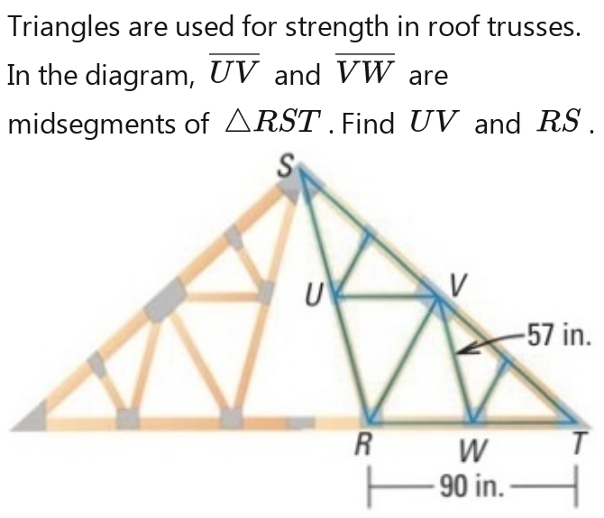 Solved: Triangles are used for strength in roof trusses. In the diagram ...