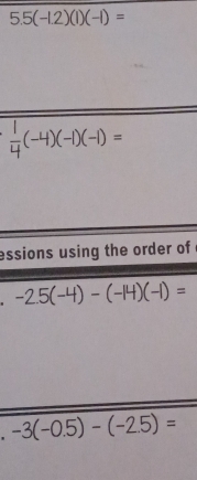 5.5(-1.2)(1)(-1)=
=
ess of
. 
.