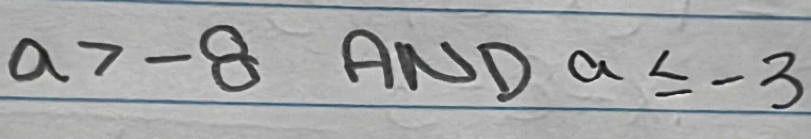 a>-8 AND a≤ -3