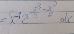 =∈t x^(-1)e^(frac x^3)3- x^2/2 dx