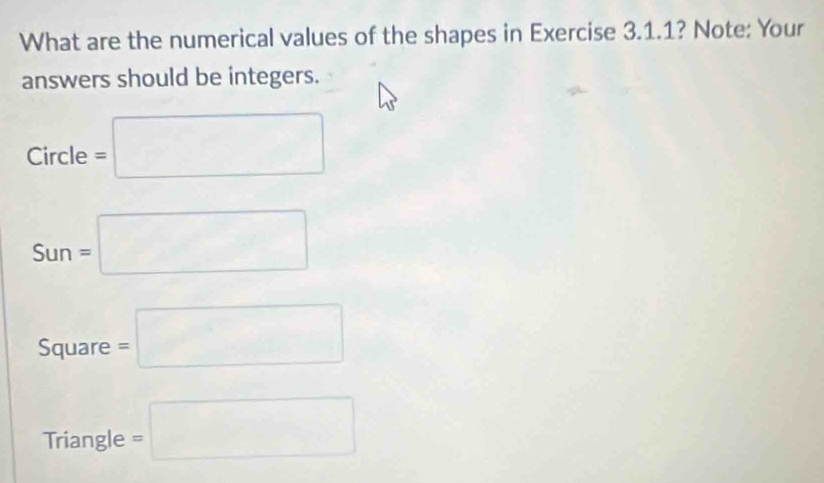 Solved: What are the numerical values of the shapes in Exercise 3.1.1 ...