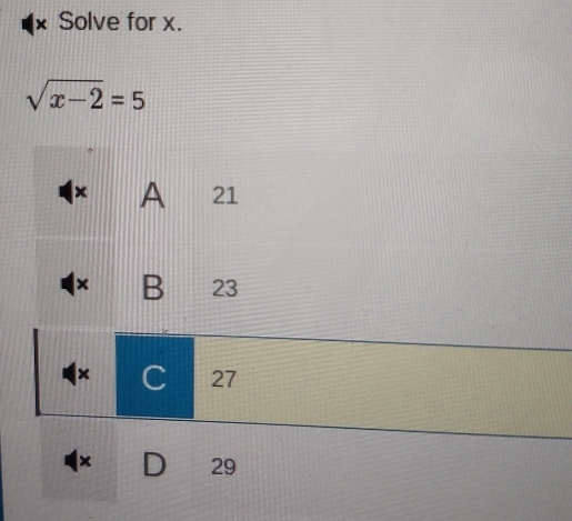 × Solve for x.
sqrt(x-2)=5