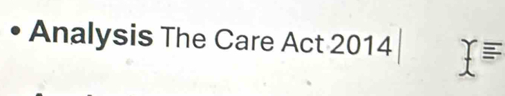 • Analysis The Care Act 2014