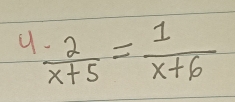  2/x+5 = 1/x+6 