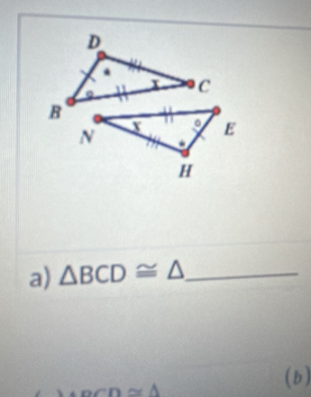 △ BCD≌ △ _
o∩ sim △
(b)