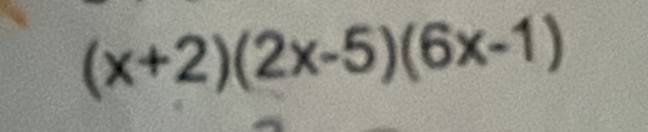 (x+2)(2x-5)(6x-1)