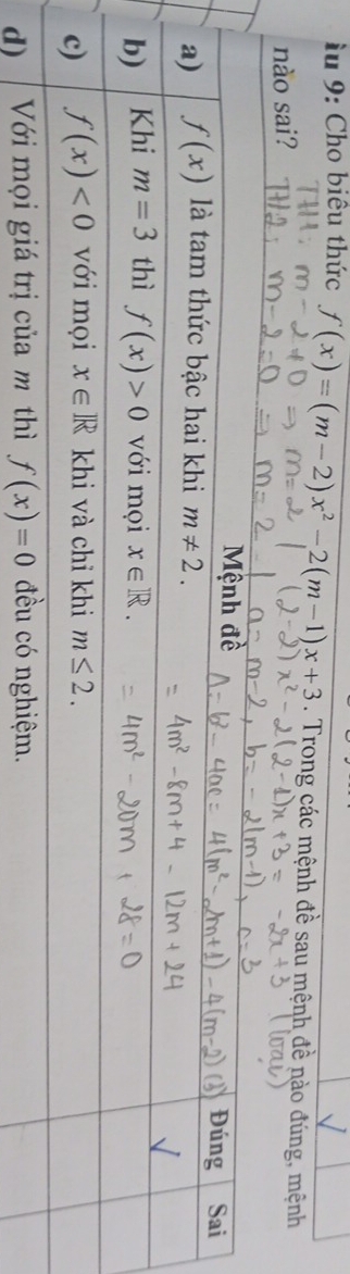 9: Cho biêu thức f(x)=(m-2)x^2-2(m-1)x+3. Trong các mệnh đề sau mệnh đề nào đúng, mệnh
nào sai?