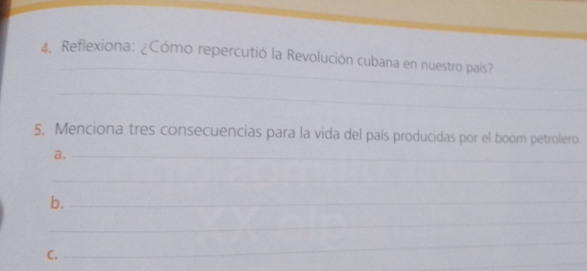 Reflexiona: ¿Cómo repercutió la Revolución cubana en nuestro país? 
_ 
5. Menciona tres consecuencias para la vida del país producidas por el boom petrolero. 
a._ 
_ 
b._ 
_ 
_ 
C. 
_