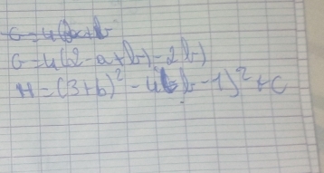 G=4(2-a+b)-2b)
H=(3+b)^2-4(5b-1)^2+c