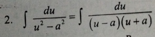 ∈t  du/u^2-a^2 =∈t  du/(u-a)(u+a) 