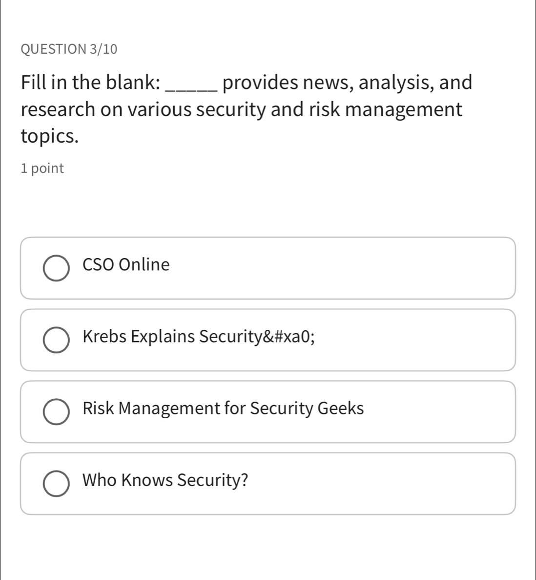 Solved: QUESTION 3/10 Fill in the blank: _provides news, analysis, and ...