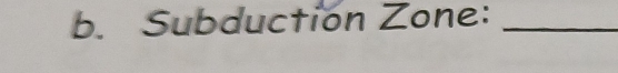 Subduction Zone:_