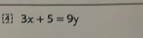 [4] 3x+5=9y