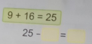 9+16=25
25- =