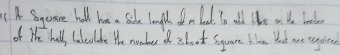 Sqeare hall ha a sicde longlth n lot. To all lhe on te bk 
of the hall Calcolike the noderof sloot Suquare Hae that ae tegcle